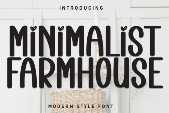 Minimalist Farmhouse: The Clean and Cozy Display Font