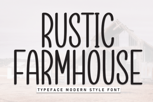 Rustic Farmhouse: A Display Font with Genuine Character
