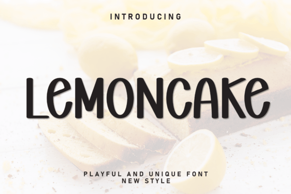 Why Lemoncake is Your New Favorite Casual Display Font